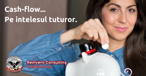 Totul despre cash-flow Reinvent Consulting