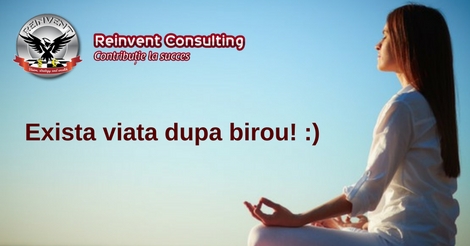 Echilibru viata profesionala - viata personala Reinvent Consulting