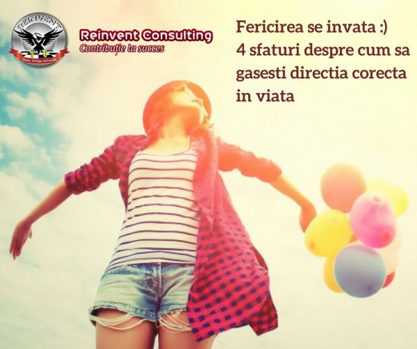 4 sfaturi despre cum sa gasesti directia corecta in viata - Reinvent Consulting