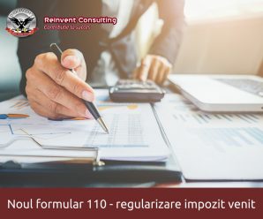 noul formular 110, regularizare impozit venit, Reinvent Consulting