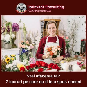 Vrei afacerea ta_ 7 lucruri pe care nu ti le-a spus nimeni Reinvent Consulting