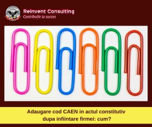 Adaugare cod CAEN in actul constitutiv dupa infiintare firmei_ cum! Reinvent Consulting
