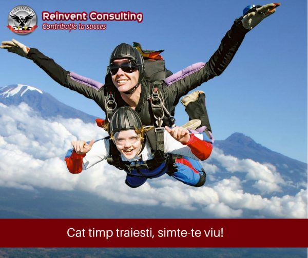 Cat timp traiesti, simte-te viu! Reinvent Consulting
