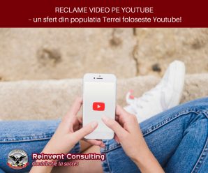 RECLAME VIDEO PE YOUTUBE – un sfert din populatia Terrei foloseste Youtube! Reinvent Consulting