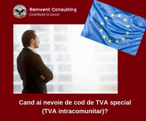Cand ai nevoie de cod de TVA special (TVA intracomunitar)_ Reinvent Consulting