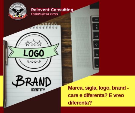 Marca, sigla, logo, brand - care e diferenta_ E vreo diferenta_ Reinvent Consulting