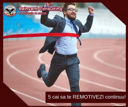 Pierzi doar atunci cand incetezi sa mai incerci_ 5 cai sa te REMOTIVEZI continuu! Reinvent Consulting