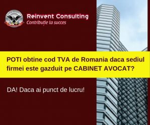 cod tva Romania si sediu social gazduit pe cabinet de avocat Reinvent Consulting