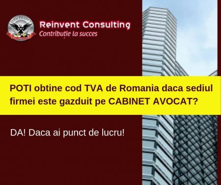 cod tva Romania si sediu social gazduit pe cabinet de avocat Reinvent Consulting