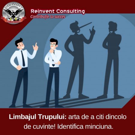 Limbajul Trupului_ arta de a citi dincolo de cuvinte! Identifica minciuna. Reinvent Consulting
