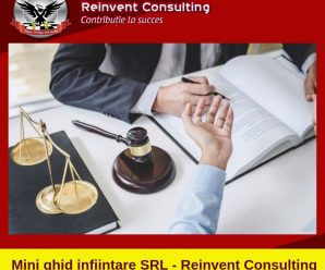 Infiintare firma_ ce trebuie sa stii_ Mini ghid infiintare SRL - Reinvent Consulting