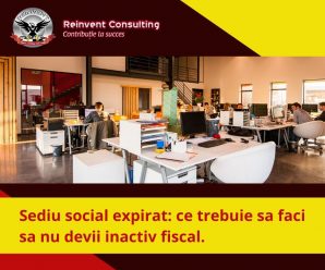 Sediu social expirat_ ce trebuie sa faci sa nu devii inactiv fiscal... Reinvent Consulting