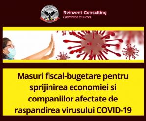 Masuri fiscal-bugetare pentru sprijinirea economiei si companiilor afectate de raspandirea virusului COVID-19 Reinvent Consulting